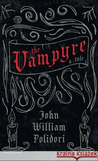 Vampyre - A Tale (Fantasy and Horror Classics) John William Polidori 9781528770873 Read Books - książka