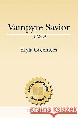 Vampyre Savior Skyla Greenlees 9781434877079 Createspace - książka