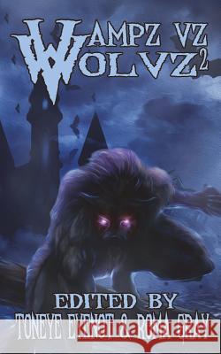 Vampz Vz Wolvz 2 Toneye Eyenot Roma Gray 9781721971091 Createspace Independent Publishing Platform - książka