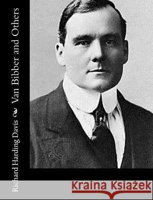 Van Bibber and Others Richard Harding Davis 9781517217365 Createspace - książka