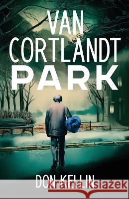 Van Cortlandt Park Don Kellin 9780989617024 Donald Kellin - książka