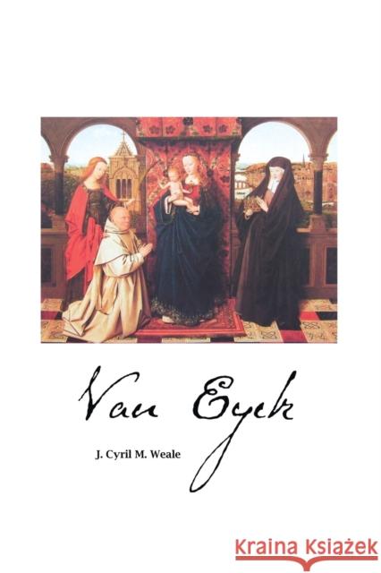 Van Eyck James Cyril M Weale 9781861716163 Crescent Moon Publishing - książka