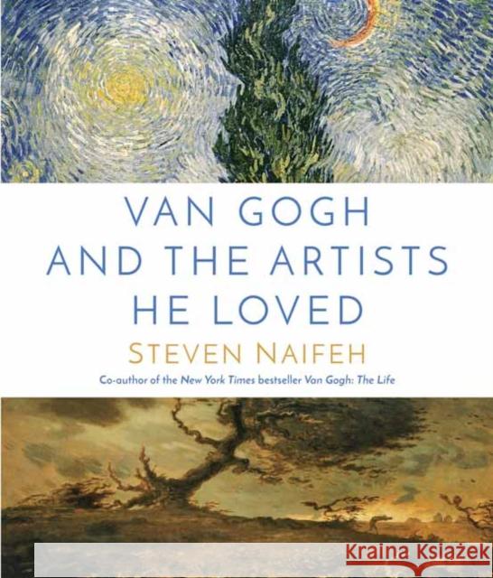 Van Gogh and the Artists He Loved Steven Naifeh 9780593356678 Random House - książka