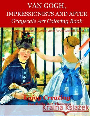 Van Gogh, Impressionists and After: Grayscale Art Coloring Book Iza Bell 9781791821609 Independently Published - książka