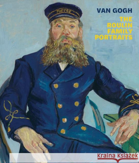 Van Gogh: The Roulin Family Portraits  9780878469031 MFA Publications - książka