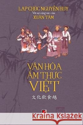 Văn H?a Ẩm Thực Lap Chuc Nguye 9781990434624 Nhan Anh Publisher - książka