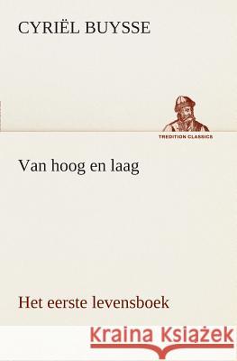 Van hoog en laag Het eerste levensboek Cyriël Buysse 9783849539269 tredition GmbH - książka