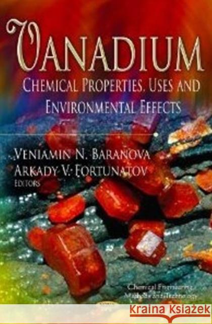 Vanadium: Chemical Properties, Uses & Environmental Effects Veniamin N Baranova, Arkady V Fortunatov 9781620816004 Nova Science Publishers Inc - książka