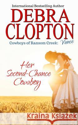 Vance: Her Second-Chance Cowboy Debra Clopton 9781949492477 DCP Publishing LLC - książka