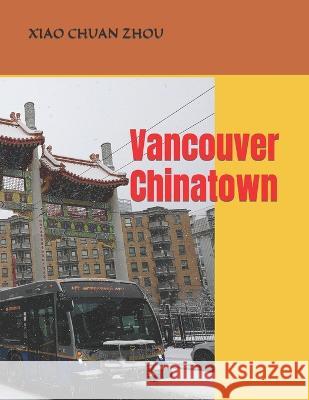 Vancouver Chinatown Xiao Chuan Zhou 9798839553019 Independently Published - książka
