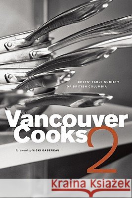 Vancouver Cooks 2 Chef's Table Society of British Columbia 9781553652618 Douglas & McIntyre - książka