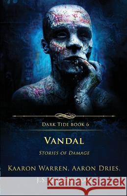 Vandal: Stories of Damage Kaaron Warren Aaron Dries J. S. Breukelaar 9781957133256 Crystal Lake Publishing - książka