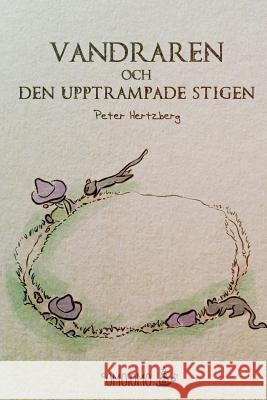 Vandraren: Och den upptrampade stigen Hertzberg, Peter 9780368354168 Blurb - książka