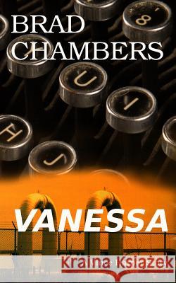 Vanessa: A Vince Harper Story Brad Chambers 9781548017743 Createspace Independent Publishing Platform - książka