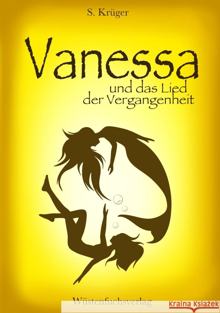 Vanessa und das Lied der Vergangenheit Krüger, Sofie 9783384644497 Wüstenfuchsverlag - książka