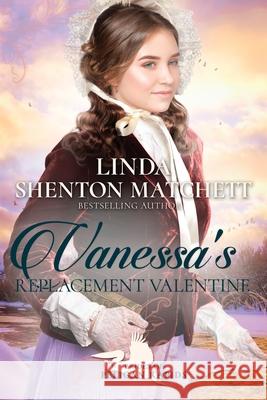 Vanessa's Replacement Valentine Linda Shento 9781736325605 Linda Shenton Matchett, Author - książka