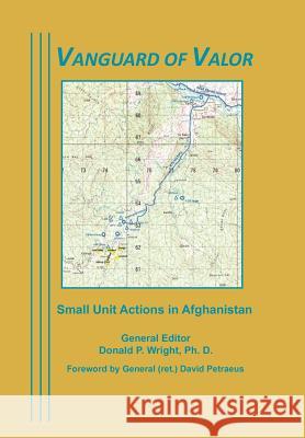 Vanguard of Valor: Small Unit Actions in Afghanistan Wright, Donald P. 9781780397191 Books Express Publishing - książka