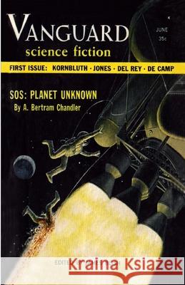 Vanguard Science Fiction, June 1958 A Bertram Chandler, C M Kornbluth, James E Gunn 9781647204006 Fiction House Press - książka