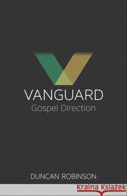 Vanguard: The movement and direction of the Gospel. Robinson, Duncan 9781632960443 Lucid Books - książka