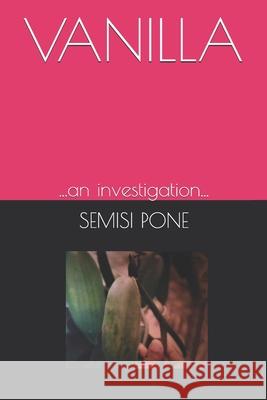 Vanilla: ...an investigation... Semisi Pule Pone 9781988511566 Rainbow Enterprises Books - książka
