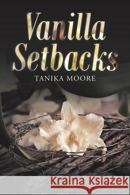 Vanilla Setbacks Tanika Moore 9781728314792 Authorhouse - książka