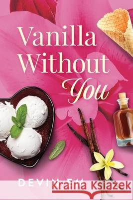 Vanilla Without You Devin Em 9781970271003 Devin Em Publishing - książka