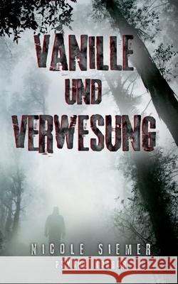 Vanille und Verwesung Nicole Siemer 9783753443072 Books on Demand - książka