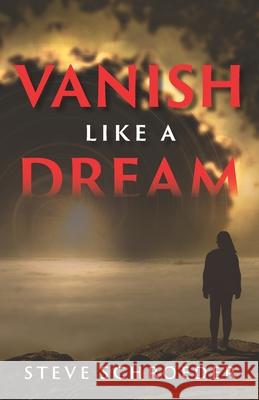 Vanish Like a Dream Steve Schroeder 9781734652307 Undomesticatable Press - książka