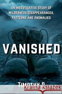 Vanished Timothy D 9781069121257 Timothy D - książka