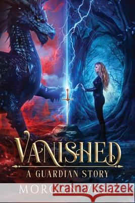 Vanished A Guardian Story Morgan Vela   9798988455219 Morgan Vela - książka
