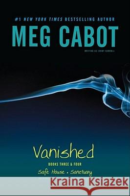 Vanished Books Three & Four: Safe House, Sanctuary Meg Cabot 9781442406315 Simon Pulse - książka