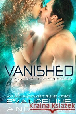 Vanished: Brides of the Kindred 21 Evangeline Anderson 9781983793356 Createspace Independent Publishing Platform - książka