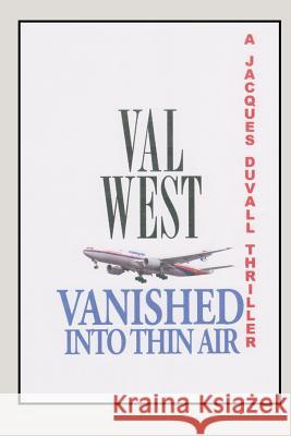 Vanished Into Thin Air Val West 9781514196083 Createspace - książka