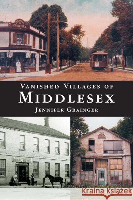Vanished Villages of Middlesex Jennifer Grainger 9781896219516 Natural Heritage Books - książka