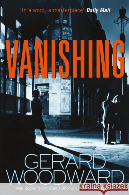 Vanishing Gerard Woodward 9780330518659 PICADOR - książka