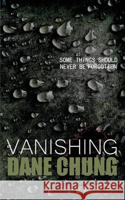 Vanishing Dane Chung   9798642375709 Independently Published - książka