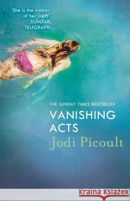 Vanishing Acts: an  explosive and emotive novel from bestselling author of Mad Honey Jodi Picoult 9781444754612 Hodder & Stoughton - książka