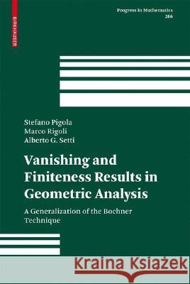 Vanishing and Finiteness Results in Geometric Analysis: A Generalization of the Bochner Technique Pigola, Stefano 9783764386412 Not Avail - książka