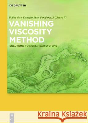 Vanishing Viscosity Method: Solutions to Nonlinear Systems Guo, Boling 9783110495287 de Gruyter - książka