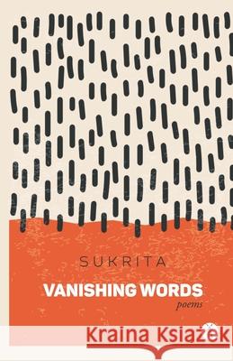 Vanishing Words: poems Sukrita Paul Kumar 9789391431396 Hawakal Publishers - książka