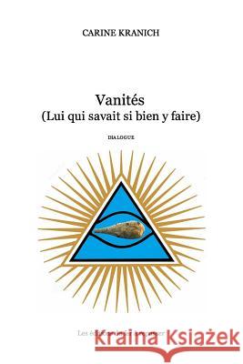 Vanités: (Lui qui savait si bien y faire) Kranich, Carine 9781320722513 Blurb - książka