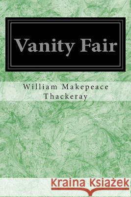 Vanity Fair William Makepeace Thackeray 9781497331914 Createspace - książka