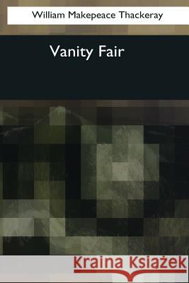 Vanity Fair William Makepeace Thackeray 9781545082287 Createspace Independent Publishing Platform - książka