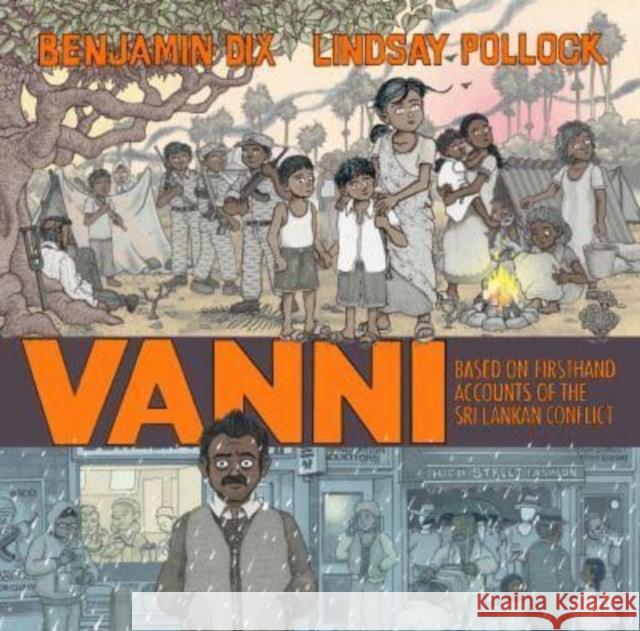 Vanni - Based on Firsthand Accounts of the Sri Lankan Conflict Benjamin Dix Lindsay Pollock 9781637790618 Graphic Mundi - książka