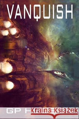 Vanquish G. P. Hudson 9781544110288 Createspace Independent Publishing Platform - książka