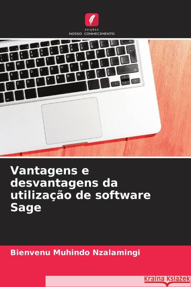 Vantagens e desvantagens da utilização de software Sage Muhindo Nzalamingi, Bienvenu 9786204421513 Edições Nosso Conhecimento - książka