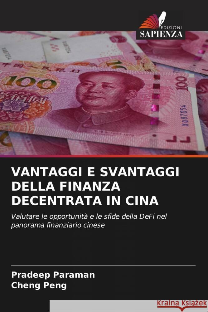 VANTAGGI E SVANTAGGI DELLA FINANZA DECENTRATA IN CINA Paraman, Pradeep, Peng, Cheng 9786208299057 Edizioni Sapienza - książka