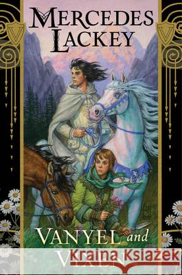 Vanyel and Vixen Mercedes Lackey 9780756420789 Daw Books - książka