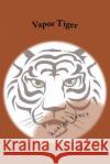 Vapor Tiger MR Adrian G. Vance 9781502596321 Createspace