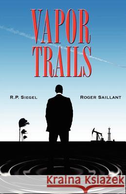 Vapor Trails R. P. Siegel Roger Saillant 9780615297477 Sustainable Stories - książka